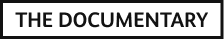 The Documentary